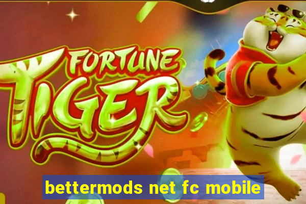 bettermods net fc mobile